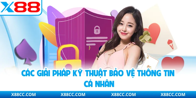 Chính Sách Bảo Mật - Thông Tin Cụ Thể Về Bảo Mật Tài Khoản 3 Các giải pháp kỹ thuật bảo vệ thông tin cá nhân